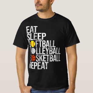 Eat Sleep Softball Volleyball Basketball Repeat Fu T-Shirt