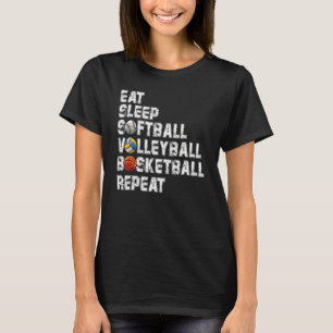 Eat Sleep Softball Volleyball Basketball Repeat Ga T-Shirt