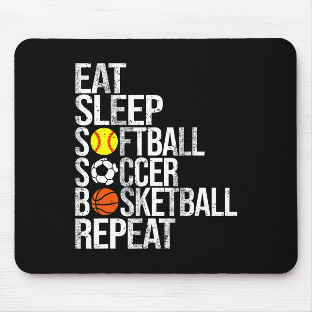 Eat Sleep Softll Soccer Sketll Repeat Funny Sport  Mouse Pad (Front)