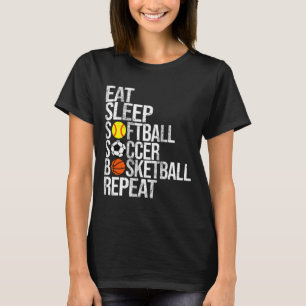 Eat Sleep Softll Soccer Sketll Repeat Funny Sport T-Shirt