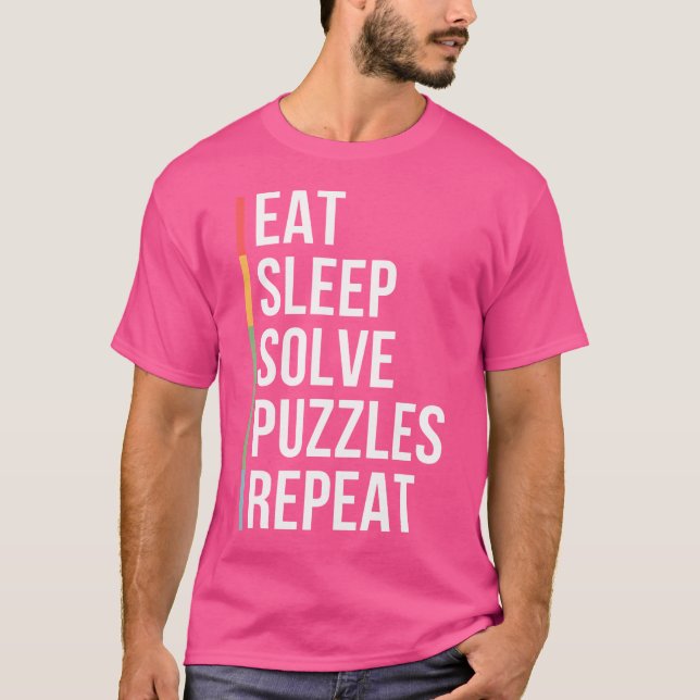 Eat Sleep Solve Puzzles Repeat Jigsaw Puzzles Funn T-Shirt (Front)