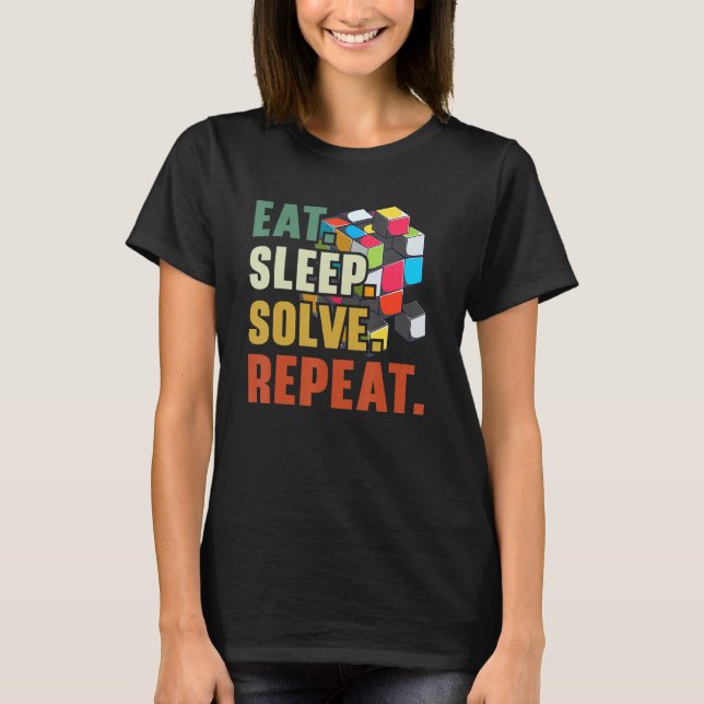 Eat Sleep Solve Repeat Math Speed Puzzle Cubing    T-Shirt (Front)