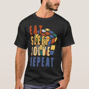 Eat Sleep Solve Repeat  Solve Cube Puzzle Fun  1 T-Shirt