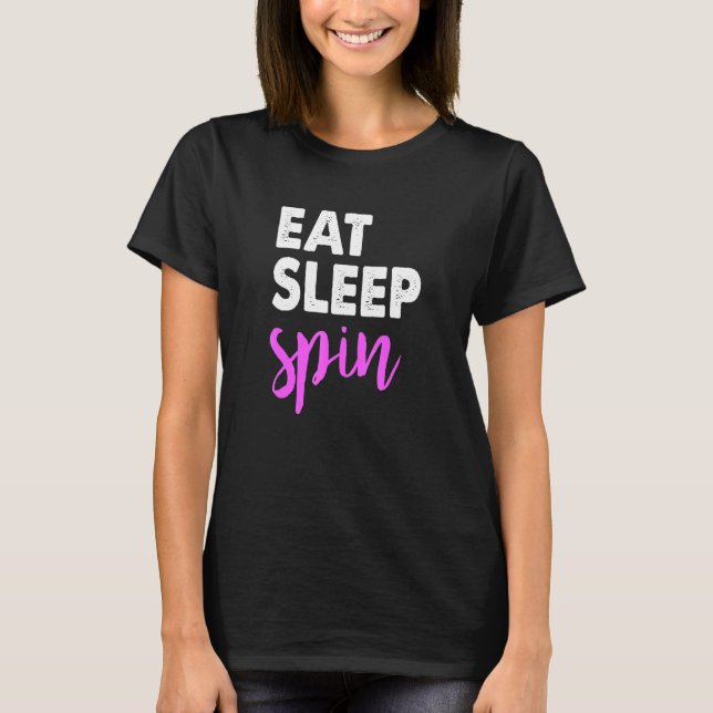 Eat Sleep Spin Gym Sayings Spinning Class Workout  T-Shirt (Front)