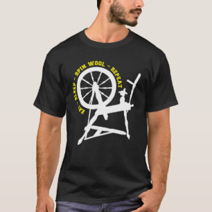 Eat Sleep Spin Wool Repeat Cute Hand Spinning Whee T-Shirt
