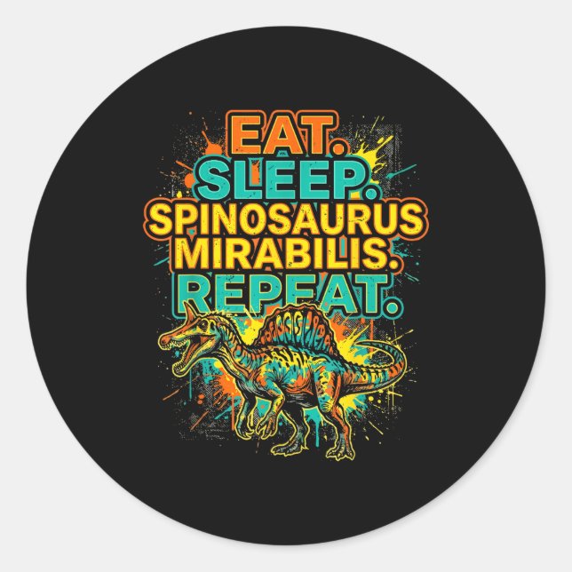 Eat sleep spinosaurus mirabilis repeat splatter classic round sticker (Front)