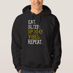 Eat Sleep Spooky Vibes Repeat - Halloween 2022     Hoodie