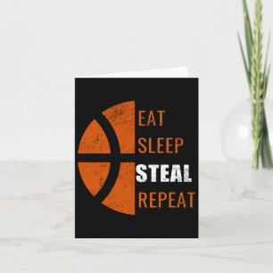 Eat Sleep Steal Repeat Fun Bysketbyll Men Women Ki Card