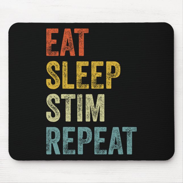 Eat Sleep Stim Repeat Funny Autism Awareness Kids  Mouse Pad (Front)
