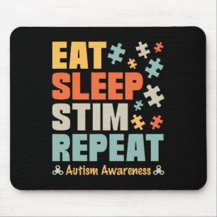 Eat Sleep Stim Repeat Stimming Autism Awareness Fo Mouse Pad
