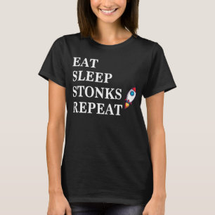 eat sleep stonks meme funny day trader gamestonk T-Shirt