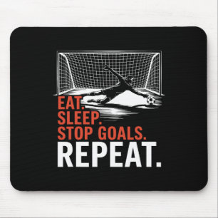 Eat Sleep Stop Goal Repeat, Coach Team And Goal Ke Mouse Pad