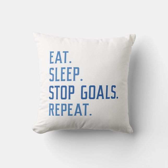 Eat Sleep Stop Goals Repeat Cushion (Front)