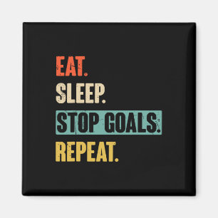Eat Sleep Stop Goals Repeat Goalie Soccer Hockey  Magnet