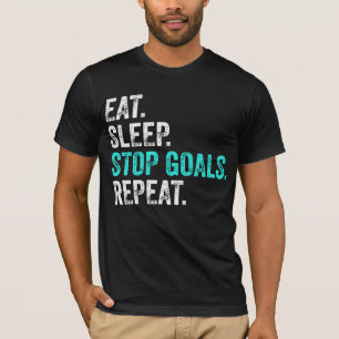 Eat Sleep Stop Goals Repeat - Goalkeeper Gift  T-Shirt