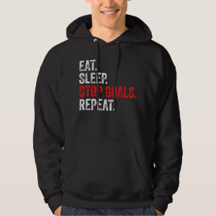Eat Sleep Stop Goals Repeat - Goalkeeper Hoodie