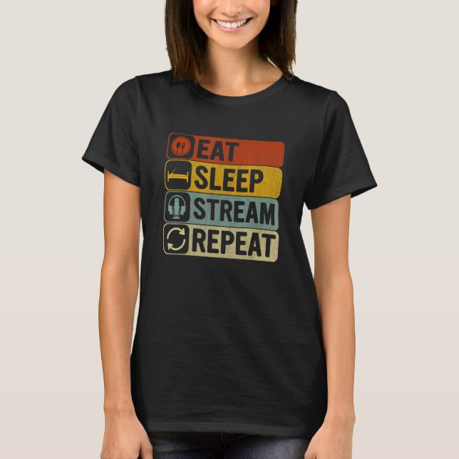 Eat Sleep Stream Repeat Retro 60s 70s Streaming T-Shirt (Front)