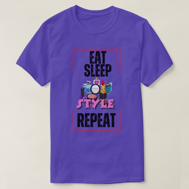 Eat Sleep Style Repeat T-Shirt (Design Front)
