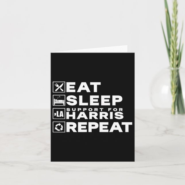 Eat Sleep Support Harris Repeat Kamala Harris 2024 Card (Front)