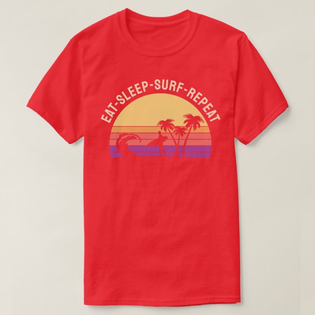 Eat Sleep Surf Repeat 1 T-Shirt (Design Front)