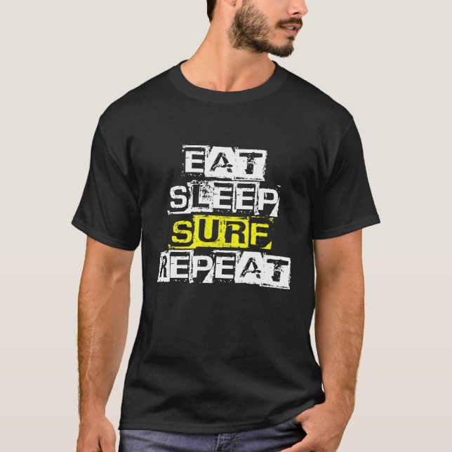 Eat Sleep Surf Repeat  Funny Surfing Surfer Gift T-Shirt (Front)