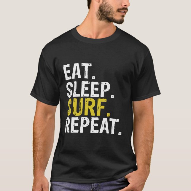 Eat Sleep Surf Repeat Surfing Gift Hoodie T-Shirt (Front)