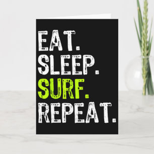 Eat Sleep Surf Repeat Surfing Surfer Funny Card