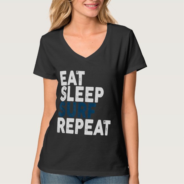 Eat Sleep Surf Repeat  Surfing Tee (Front)