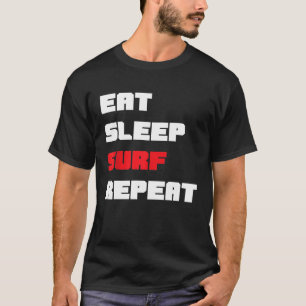 Eat Sleep Surf Repeat Tshirt