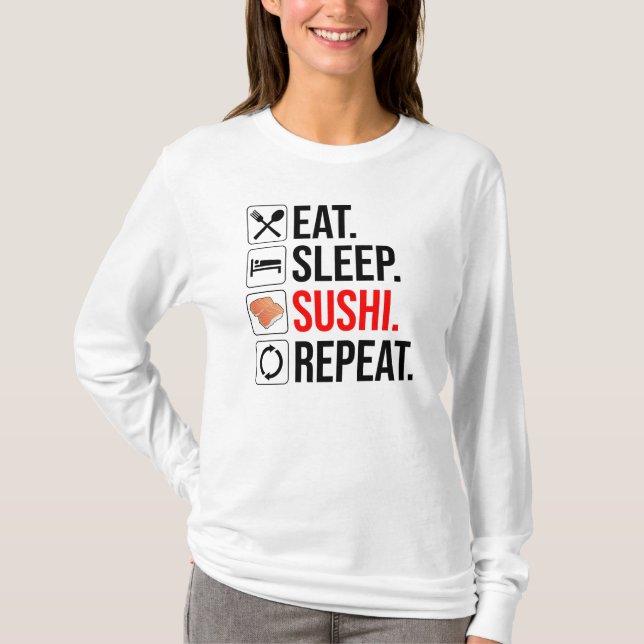 Eat. Sleep. Sushi. Repeat T-Shirt (Front)