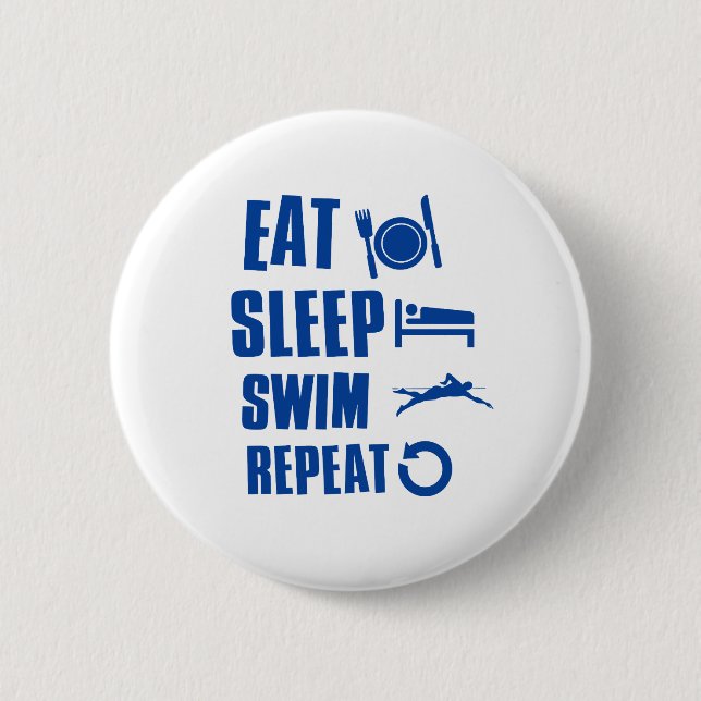 Eat sleep Swim 6 Cm Round Badge (Front)