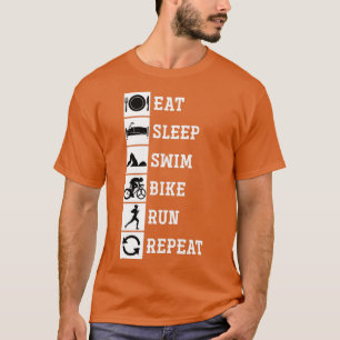 Eat Sleep Swim Bike Run Repeat Triathlete T-Shirt