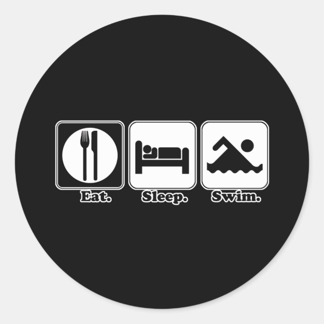 eat sleep swim classic round sticker (Front)
