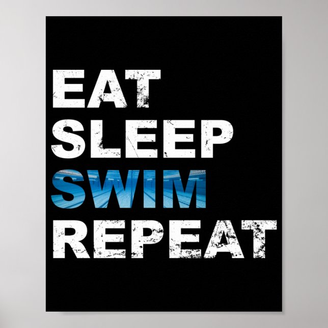 Eat Sleep Swim Repeat - Funny Gift for Swimmer Poster (Front)