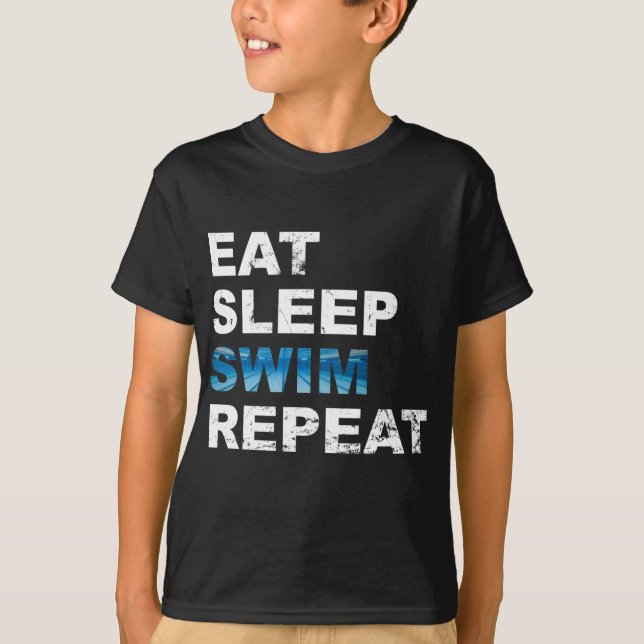Eat Sleep Swim Repeat - Funny Gift for Swimmer T-Shirt (Front)