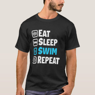 Eat Sleep Swim Repeat Swimming design Swimmer T-Shirt