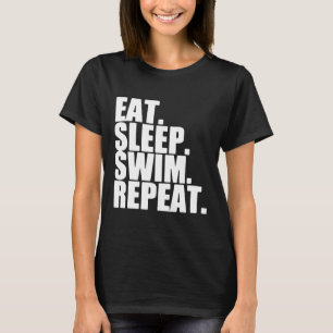 Eat Sleep Swim Repeat Swimming Pool Freestyle Wome T-Shirt
