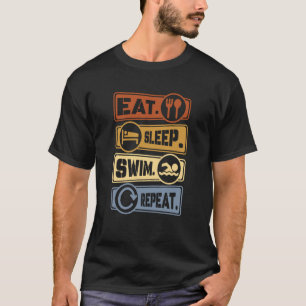 Eat Sleep Swim Repeat Swimming Sarcastic Print  5 T-Shirt