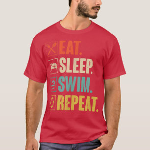 Eat Sleep Swim Repeat Swimming Swimmer Gift  T-Shirt