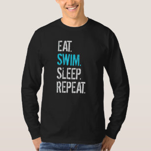 Eat Sleep Swim Repeat Swimming T-Shirt