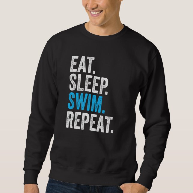 Eat Sleep Swim Repeat Vintage Swimming Swimmer   Sweatshirt (Front)