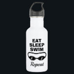 Eat sleep swim repeat water bottle for swimming<br><div class="desc">Eat sleep swim repeat water bottle for swimming. Funny quote sports water bottle for swimmer, trainer, water polo player or coach. Sporty gift idea for Birthday or Christmas. Cool typography design with swim goggles logo. Suitable for men women and kids / children. Cute presents for dad, son, grandson, father, sister,...</div>