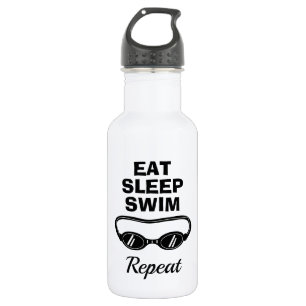 Eat sleep swim repeat water bottle for swimming