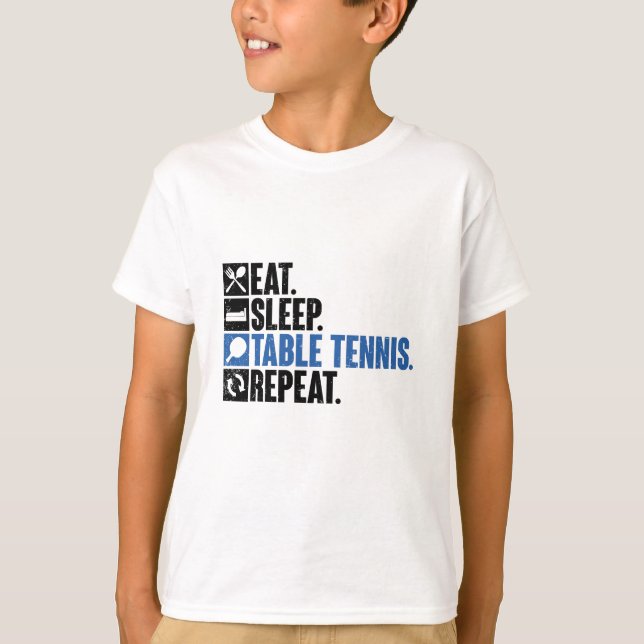 Eat Sleep Table Tennis Repeat Ping Pong Sport T-Shirt (Front)