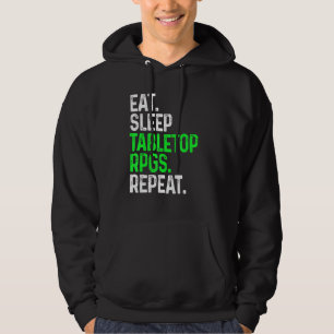Eat Sleep Tabletop Rpgs Repeat Tabletop Gaming Hoodie