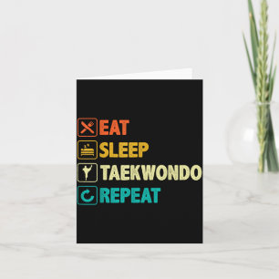 Eat Sleep Taekwondo Repeat - Tae Kwon Do Martial Card