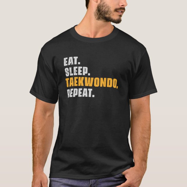 Eat Sleep Taekwondo Repeat   Taekwondo Retro Vinta T-Shirt (Front)