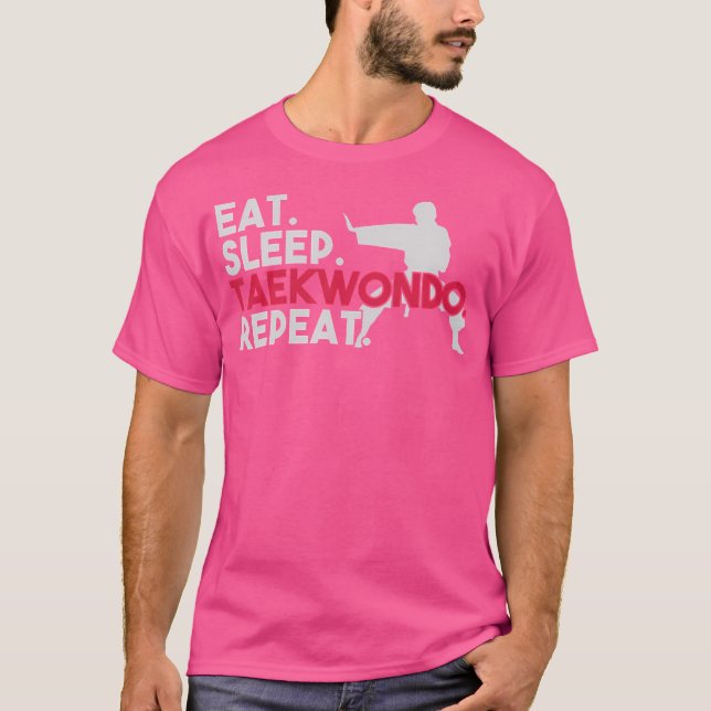 Eat Sleep Taekwondo Repeat Taekwondo T-Shirt (Front)