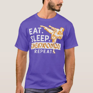 Eat Sleep Taekwondo Repeat Taekwondo T-Shirt