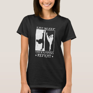 Eat Sleep Taekwondo Repeat  Taekwondo T-Shirt